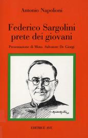Federico Sargolini prete dei giovani
